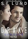 Drake Unwound 2
