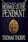 Message of the Pendant (Darmon Mysteries Book 1)