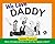 We Love Daddy