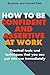 How to be Confident and Assertive at Work by Suzanne Potts