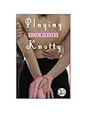 Playing Knotty