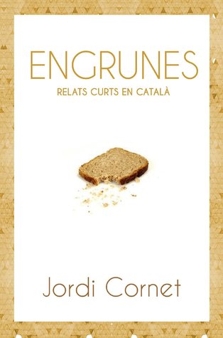 Engrunes: Relats curts en català