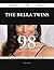 The Bella Twins 98 Success Secrets - 98 Most Asked Questions On The Bella Twins - What You Need To Know