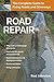 Road Repair: The Complete Guide to Fixing Roads and Driveways (Digital Version of Road Repair Handbook)