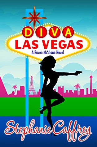 Diva Las Vegas (Raven McShane, #1)
