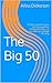 The Big 50: 50 Ideas and Principles for Growing Your College Ministry… or just starting a College Ministry