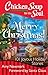 Chicken Soup for the Soul Merry Christmas! 101 Joyous Holiday Stories by Amy Newmark