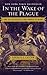 In the Wake of the Plague: The Black Death and the World It Made (A Must-Read for History Buffs)
