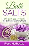 Bath Salts: DIY B...