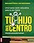 Tu hijo en el centro (Spanish Edition)