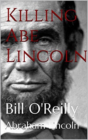 Killing Abe Lincoln