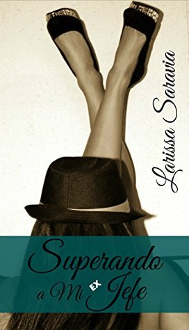 Superando a Mi ex Jefe (Saga “Mi Jefe" nº 2) (Spanish Edition)