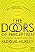 The Doors of Perception by Aldous Huxley The Doors of Perception by Aldous Huxley