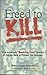 Freed to Kill by Robert James Bidinotto
