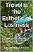Travel is the Esthetic of Lostness (A Costa Rican Cultural and Spanish Language Immersion Learning Series Book 1)