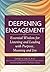 Deepening Engagement: Essential Wisdom for Listening and Leading with Purpose, Meaning and Joy