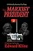 The Marxist President