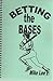 Betting the Bases by Mike          Lee