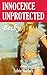 Innocence Unprotected: Becky: (Bondage Older Man Younger Woman Fertile First Time Romance Erotica)