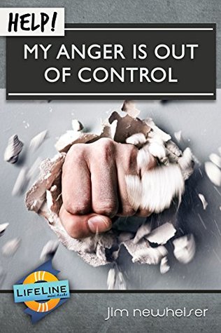 Help! My Anger is Out of Control (Kindle Edition)
