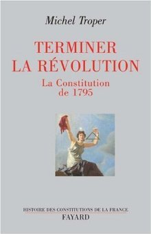 Terminer La Révolution : La Constitution De 1795