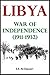 Libya War of Independence (...