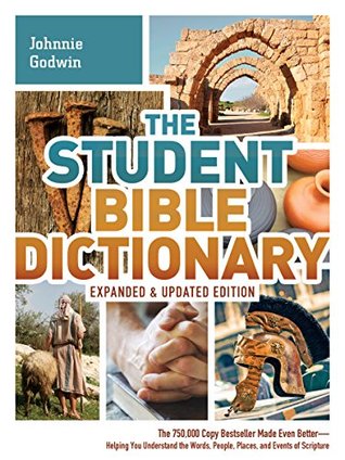 The Student Bible Dictionary--Expanded and Updated Edition (Kindle Edition)