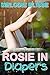ROSIE IN DIAPERS ( Alpha Male ABDL Age Play Romance Erotica)