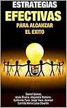 Estrategias efectivas para alcanzar el éxito (Spanish Edition)