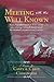 Meeting With The Well Known: If you travelled back in time, could you change history? Would you? An Alaskan's supernatural journey.