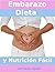 Embarazo Dieta y Nutrición Fácil (Spanish Edition)