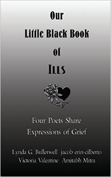 Our Little Black Book of Ills (Poetry Anthology): Four Poets Share Their Passion