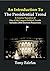 An Introduction to the Presidential Trend: A Concise Narrative of One of the Largest Political Trends