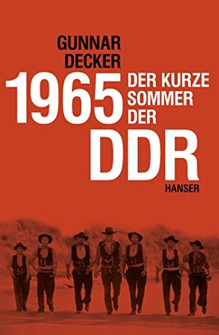 1965: Der kurze Sommer der DDR (German Edition)