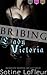 Bribing Lady Victoria (Violation Innocence Historical Erotica)