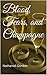 Blood, Tears, and Champagne by Nathaniel Gordon