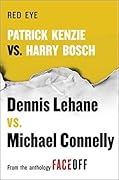Red Eye: Patrick Kenzie vs. Harry Bosch: An Original Short Story