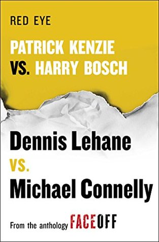 Red Eye: Patrick Kenzie vs. Harry Bosch: An Original Short Story (Kindle Edition)