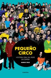 Pequeño circo: Historia oral del indie en España (Paperback)