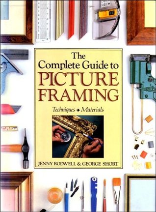 The Complete Guide to Picture Framing (Hardcover)
