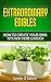Extraordinary Edibles: How to Create Your Own Kitchen Herb Garden