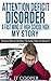 Attention Deficit Disorder: A Fast Mind at High School High- My Story and: Part 1 of a Series: Education of Oneself to Function in Society