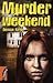 Murder weekend