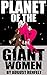 Planet of the Giant Women (...
