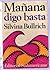 Mañana digo basta by Silvina Bullrich
