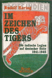 Im Zeichen des Tigers: die indische Legion auf deutscher Seite 1941 - 1945 (Hardcover)