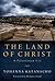 The Land of Christ by Yohanna Katanacho