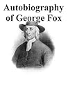 George Fox: An Au...