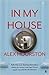 In My House by Alex Hourston