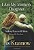 I Am My Mother's Daughter by Iris Krasnow